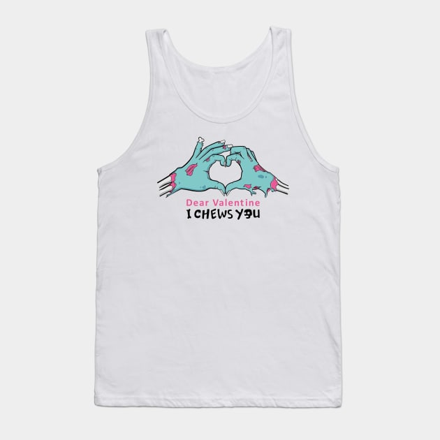 I chew you - Valentine zombie Love Tank Top by madebyTHOR